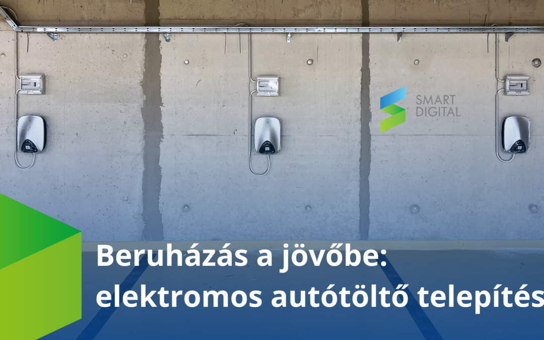 Elektromos autótöltő telepítés vállalkozásoknak